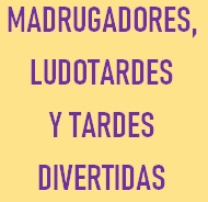 SERVICIO MADRUGADORES, LUDOTARDES Y TARDES DIVERTIDAS